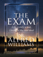 The Exam: Life is only a test, Living is the real deal