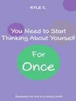You Need to Start Thinking about Yourself, for Once