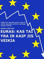 Euras: kas tai yra ir kaip jis veikia: Kodėl buvo sukurtas euras ir kaip jis veikia: paprastas požiūris į bendrąją Europos valiutą