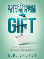The 5 Step Approach To Living in Your Gift