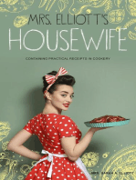 Mrs. Elliott's Housewife: Containing Practical Receipts in Cookery