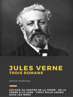 Jules Verne: Trois romans : Voyage au centre de la Terre, De la Terre à la Lune, Vingt mille lieues sous les mers