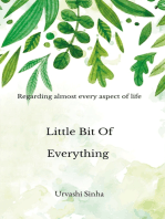 Little Bit Of Everything: Regarding to Almost Every Aspect of Life