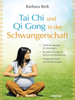 Tai Chi und Qi Gong in der Schwangerschaft: Sanfte Bewegungen für Schwangere. Bewährte Übungen für Stillzeit und Rückbildung. Wohltuende Selbst- und Partnermassagen