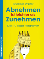 Abnehmen ist leichter als Zunehmen. Das 10-Tage-Programm