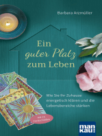 Ein guter Platz zum Leben: Wie Sie Ihr Zuhause energetisch klären und die Lebensbereiche stärken. Mit 25 Farbschilden