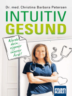 Intuitiv gesund. Werde dein eigener innerer Arzt!: Langfristige Gesundheit durch Selbstheilung und das richtige Mindset