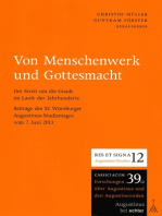 Von Menschenwerk und Gottesmacht: Der Streit um die Gnade im Laufe der Jahrhunderte. Beiträge des XI. Würzburger Augustinus-Studientages vom 7. Juni 2013