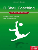 Fußball-Coaching - Die 100 Prinzipien: Handbuch für Trainer und Übungsleiter