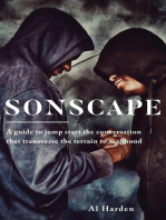 SONSCAPE: (A Guide to Jump Start the Conversation that Transverse the Terrain to Manhood)