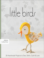 Little Birds: 26 Handmade Projects to Sew, Stitch, Quilt & Love