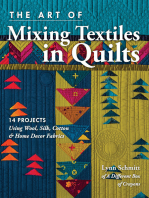 The Art of Mixing Textiles in Quilts: 14 Projects Using Wool, Silk, Cotton & Home Decor Fabrics