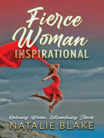 Fierce Woman Inspirational: Ordinary Women, Extraordinary Stories
