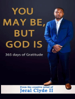 You May be But God Is: 365 Days of Gratitude