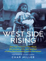 West Side Rising: How San Antonio's 1921 Flood Devastated a City and Sparked a Latino Environmental Justice Movement