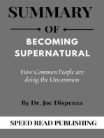 Summary Of Becoming Supernatural by Dr. Joe Dispenza How Common People are doing the Uncommon