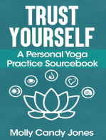 Trust Yourself: A Personal Yoga Practice Sourcebook