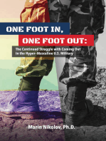 One Foot In, One Foot Out: The Continued Struggle with Coming Out in a Hyper-Masculine U.S. Military