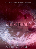 Beyond the Veil: A Collection of Short Stories