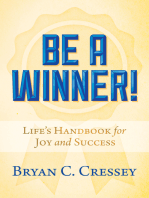 Be a Winner!: Life’s Handbook for Joy and Success
