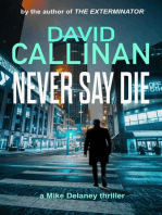 Never Say Die: Mike Delaney thriller series