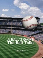 A Ball's Game: The Ball Talks