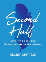 Second Half Book: Surviving Loss and Finding Magic in the Missing