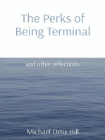 The Perks of Being Terminal: and other reflections
