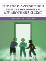 The Eggplant Emperor From Another Dimension in My Brother's Closet: Malsman Lake, #1