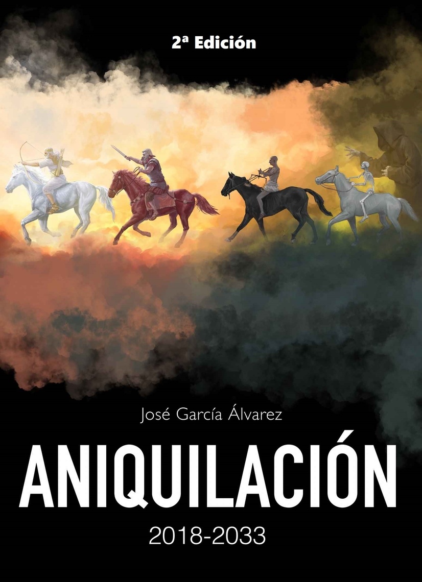 Aniquilación 2018-2033 de José García Álvarez (Libro electrónico