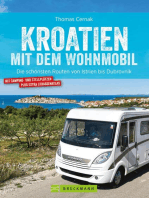 Kroatien mit dem Wohnmobil: Wohnmobil-Reiseführer. Routen von Istrien bis Dubrovnik: Nationalparks, Küstenorte, Stellplätze am Meer. GPS-Koordinaten, Tourenkarten, Streckenleisten und Straßenatlas