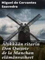 Älykkään ritarin Don Quijote de la Manchan elämänvaiheet