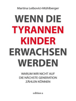 Wenn die Tyrannenkinder erwachsen werden: Warum wir nicht auf die nächste Generation zählen können