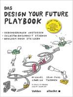 Das DESIGN YOUR FUTURE Playbook: Veränderungen anstoßen, Selbstwirksamkeit stärken, Wohlbefinden steigern