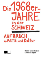 Die 1968er-Jahre in der Schweiz: Aufbruch in Politik und Kultur