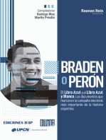 Braden o Perón: El Libro Azul y el Libro Azul y Blanco. Los documentos que marcaron la campaña electoral más importante de la historia argentina