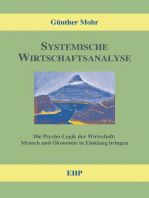 Systemische Wirtschaftsanalyse: Die Psycho-Logik der Wirtschaft: Mensch und Ökonomie in Einklang bringen