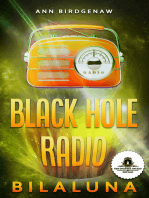 Black Hole Radio: Bilaluna