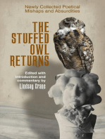 the Stuffed Owl Returns: Newly Collected Poetical Mishaps and Absurdities