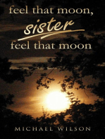 Feel that moon, sister, feel that moon