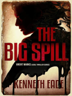 The Big Spill: Brent Marks Legal Thriller Series, #10