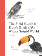 The Field Guide to Dumb Birds of the Whole Stupid World