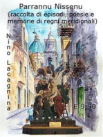 Parrannu Nissenu - Raccolta di episodi, poesie e memorie di regni meridionali: Raccolta di episodi, poesie e memorie di regni mediterranei