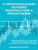 A pénzgazdálkodás egyszerű megközelítése a pénzügyekben: Hogyan használhatja ki a pénzkezelés technikáit és stratégiáit saját online kereskedési tevékenységének javítására