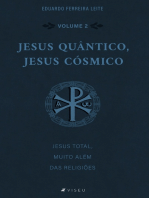 Jesus Quântico, Jesus Cósmico: Jesus total, muito além das religiões - Volume 2