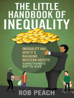 The Little Handbook of Inequality: How It's Ravaging Western Society: Something's Gotta Give