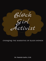 Bl@ck Girl Activist: Changing The Narrative Of Black Women