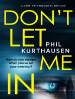 Don't Let Me In: A Dark Psychological Thriller