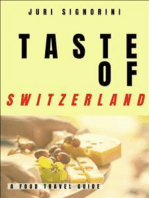 Taste of... Switzerland: A food travel guide