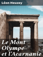 Le Mont Olympe et l'Acarnanie: Exploration de ces deux régions - étude de leurs antiquités, histoire, de leurs populations